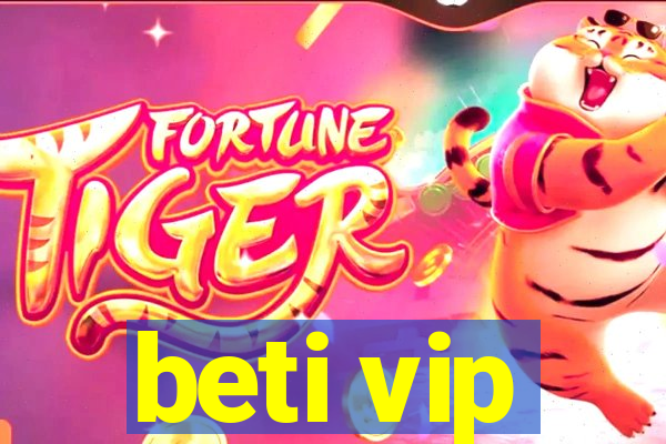 beti vip